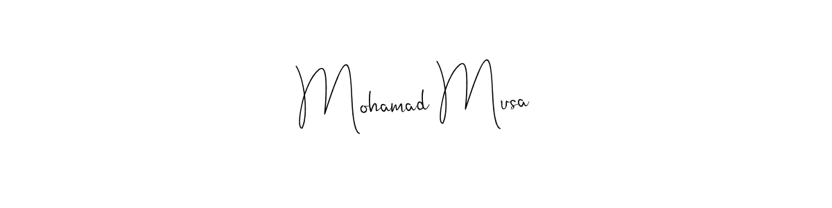 How to make Mohamad Musa signature? Andilay-7BmLP is a professional autograph style. Create handwritten signature for Mohamad Musa name. Mohamad Musa signature style 4 images and pictures png