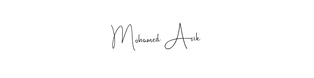 Make a beautiful signature design for name Mohamed Asik. With this signature (Andilay-7BmLP) style, you can create a handwritten signature for free. Mohamed Asik signature style 4 images and pictures png