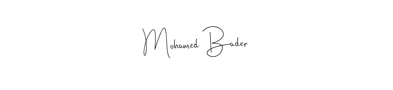 Design your own signature with our free online signature maker. With this signature software, you can create a handwritten (Andilay-7BmLP) signature for name Mohamed Bader. Mohamed Bader signature style 4 images and pictures png