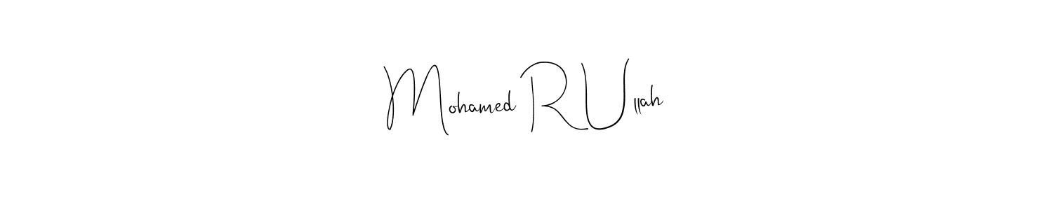 Best and Professional Signature Style for Mohamed R Ullah. Andilay-7BmLP Best Signature Style Collection. Mohamed R Ullah signature style 4 images and pictures png