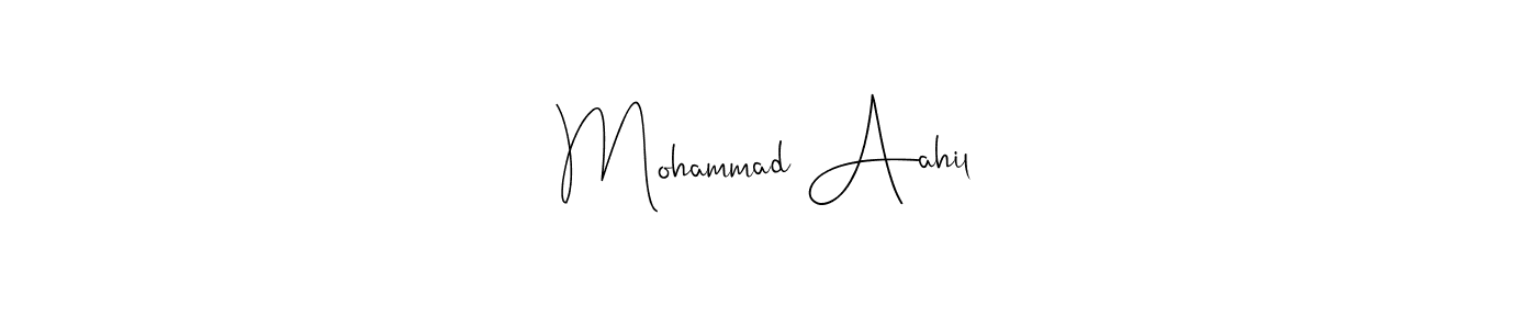 Design your own signature with our free online signature maker. With this signature software, you can create a handwritten (Andilay-7BmLP) signature for name Mohammad Aahil. Mohammad Aahil signature style 4 images and pictures png