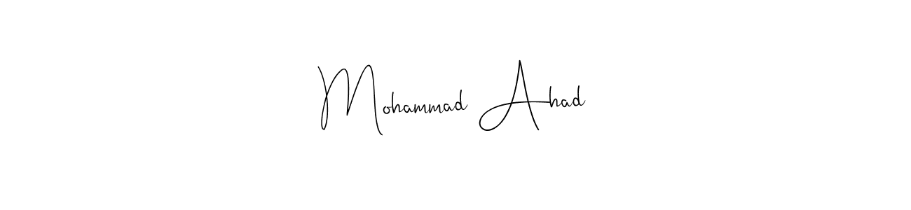 Make a short Mohammad Ahad signature style. Manage your documents anywhere anytime using Andilay-7BmLP. Create and add eSignatures, submit forms, share and send files easily. Mohammad Ahad signature style 4 images and pictures png