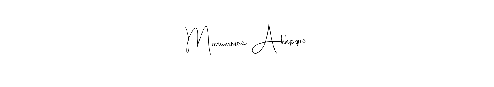 Mohammad Akhlaque stylish signature style. Best Handwritten Sign (Andilay-7BmLP) for my name. Handwritten Signature Collection Ideas for my name Mohammad Akhlaque. Mohammad Akhlaque signature style 4 images and pictures png