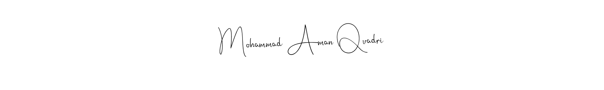 Mohammad Aman Quadri stylish signature style. Best Handwritten Sign (Andilay-7BmLP) for my name. Handwritten Signature Collection Ideas for my name Mohammad Aman Quadri. Mohammad Aman Quadri signature style 4 images and pictures png