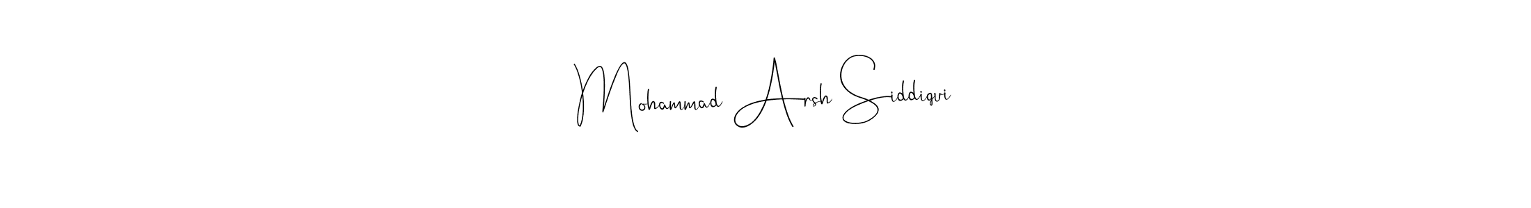 Mohammad Arsh Siddiqui stylish signature style. Best Handwritten Sign (Andilay-7BmLP) for my name. Handwritten Signature Collection Ideas for my name Mohammad Arsh Siddiqui. Mohammad Arsh Siddiqui signature style 4 images and pictures png