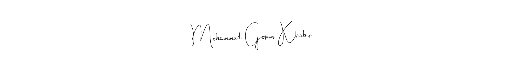 Make a beautiful signature design for name Mohammad Golam Khabir. With this signature (Andilay-7BmLP) style, you can create a handwritten signature for free. Mohammad Golam Khabir signature style 4 images and pictures png