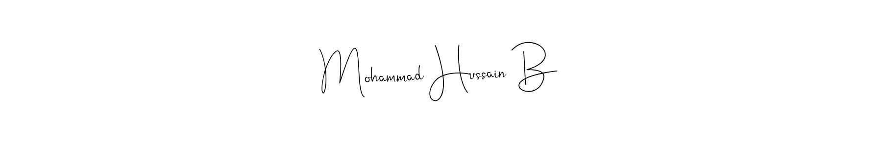 How to make Mohammad Hussain B signature? Andilay-7BmLP is a professional autograph style. Create handwritten signature for Mohammad Hussain B name. Mohammad Hussain B signature style 4 images and pictures png