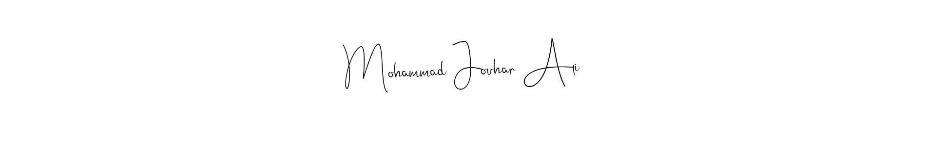 You should practise on your own different ways (Andilay-7BmLP) to write your name (Mohammad Jouhar Ali) in signature. don't let someone else do it for you. Mohammad Jouhar Ali signature style 4 images and pictures png