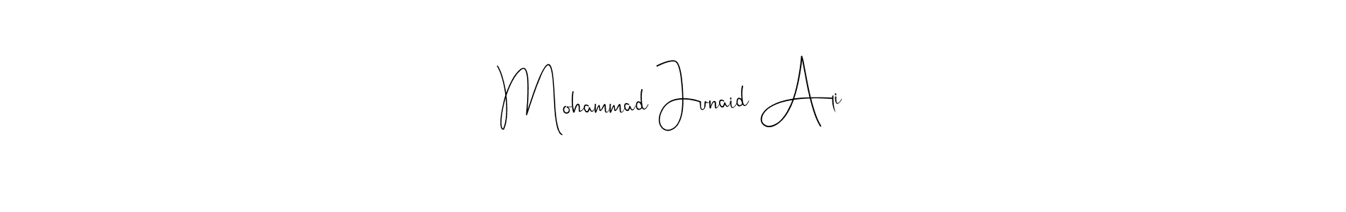 Make a short Mohammad Junaid Ali signature style. Manage your documents anywhere anytime using Andilay-7BmLP. Create and add eSignatures, submit forms, share and send files easily. Mohammad Junaid Ali signature style 4 images and pictures png