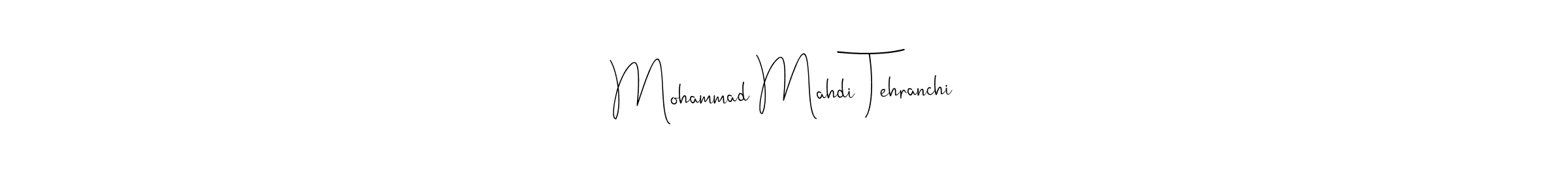 Design your own signature with our free online signature maker. With this signature software, you can create a handwritten (Andilay-7BmLP) signature for name Mohammad Mahdi Tehranchi. Mohammad Mahdi Tehranchi signature style 4 images and pictures png