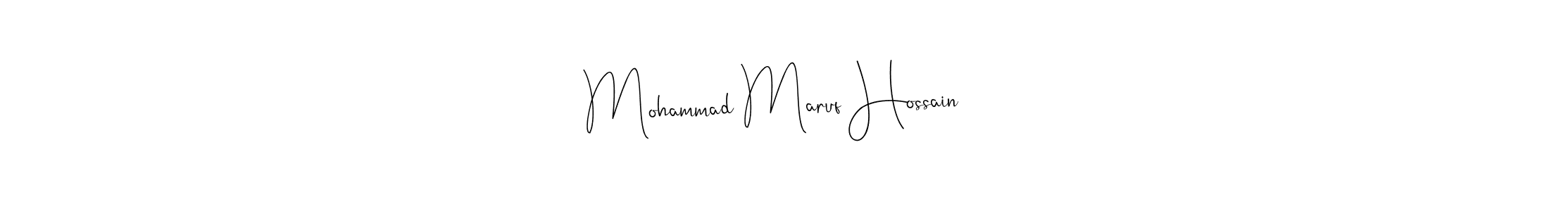 Make a beautiful signature design for name Mohammad Maruf Hossain. With this signature (Andilay-7BmLP) style, you can create a handwritten signature for free. Mohammad Maruf Hossain signature style 4 images and pictures png