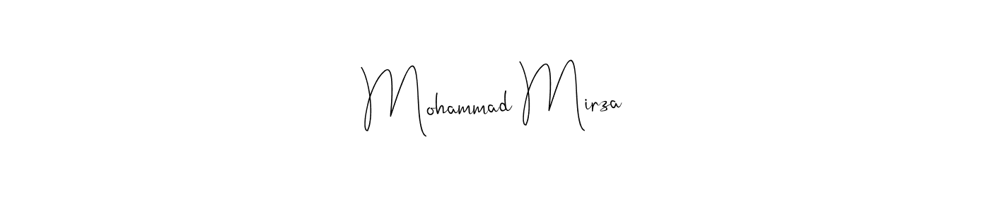 Design your own signature with our free online signature maker. With this signature software, you can create a handwritten (Andilay-7BmLP) signature for name Mohammad Mirza. Mohammad Mirza signature style 4 images and pictures png