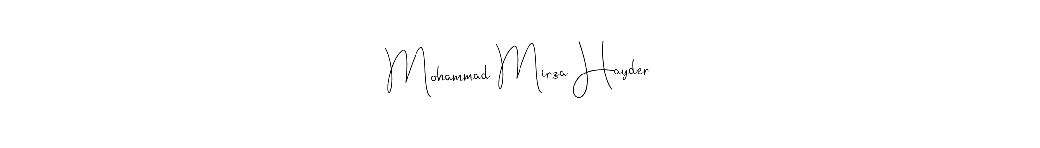 Mohammad Mirza Hayder stylish signature style. Best Handwritten Sign (Andilay-7BmLP) for my name. Handwritten Signature Collection Ideas for my name Mohammad Mirza Hayder. Mohammad Mirza Hayder signature style 4 images and pictures png