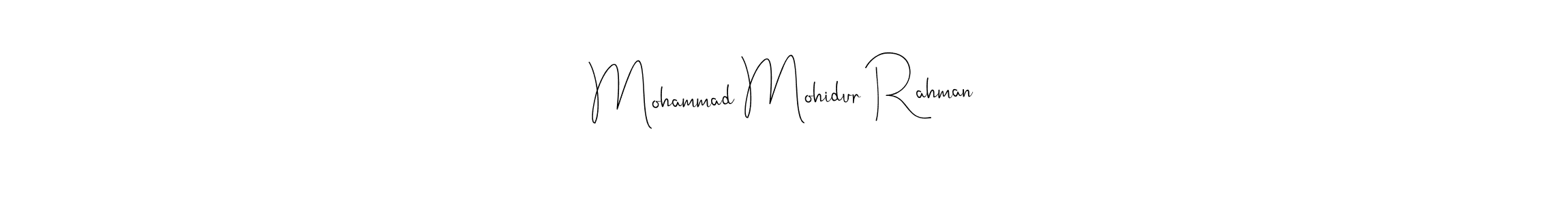 Create a beautiful signature design for name Mohammad Mohidur Rahman. With this signature (Andilay-7BmLP) fonts, you can make a handwritten signature for free. Mohammad Mohidur Rahman signature style 4 images and pictures png