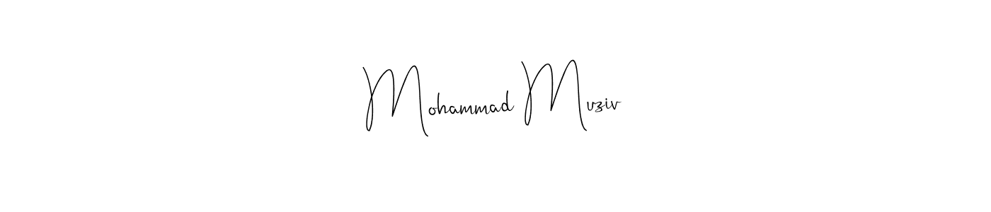 How to make Mohammad Muziv signature? Andilay-7BmLP is a professional autograph style. Create handwritten signature for Mohammad Muziv name. Mohammad Muziv signature style 4 images and pictures png