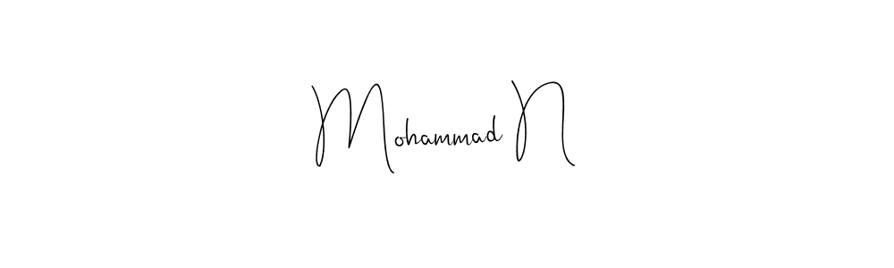 Make a short Mohammad N signature style. Manage your documents anywhere anytime using Andilay-7BmLP. Create and add eSignatures, submit forms, share and send files easily. Mohammad N signature style 4 images and pictures png