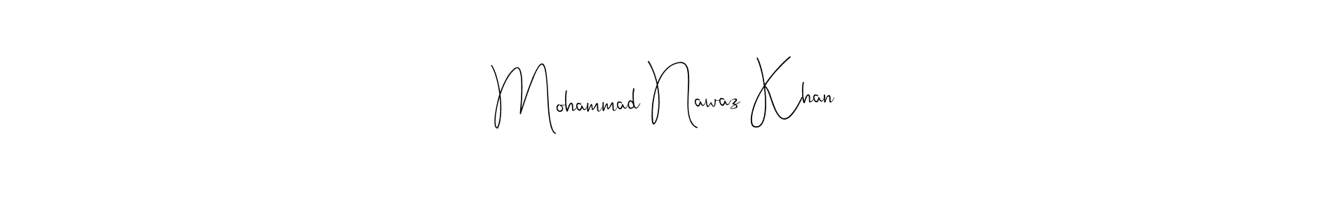 How to make Mohammad Nawaz Khan name signature. Use Andilay-7BmLP style for creating short signs online. This is the latest handwritten sign. Mohammad Nawaz Khan signature style 4 images and pictures png
