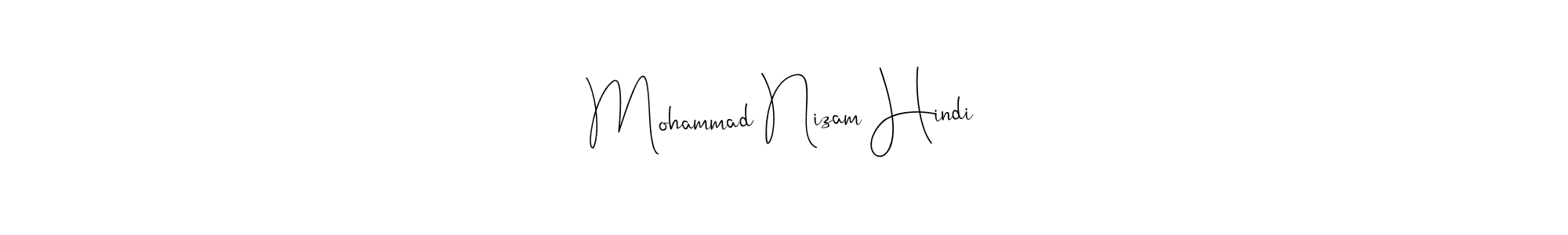 Make a beautiful signature design for name Mohammad Nizam Hindi. With this signature (Andilay-7BmLP) style, you can create a handwritten signature for free. Mohammad Nizam Hindi signature style 4 images and pictures png