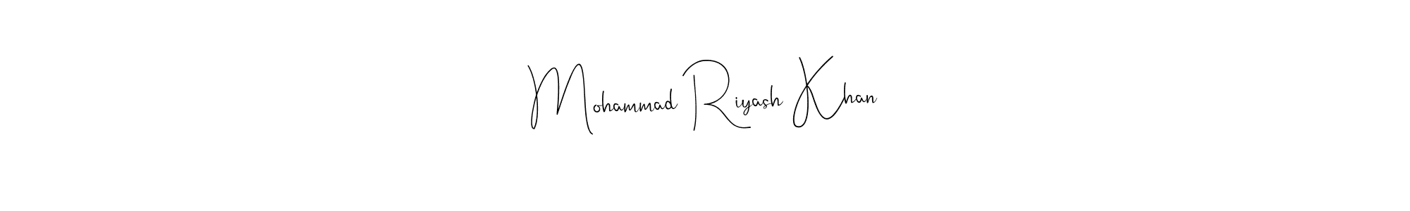 How to make Mohammad Riyash Khan signature? Andilay-7BmLP is a professional autograph style. Create handwritten signature for Mohammad Riyash Khan name. Mohammad Riyash Khan signature style 4 images and pictures png