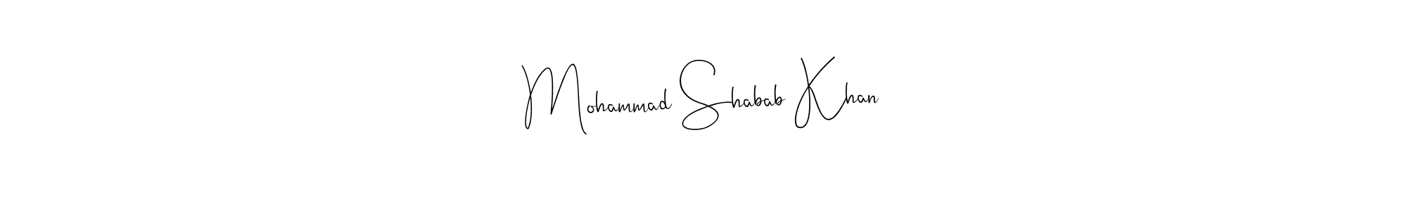 You should practise on your own different ways (Andilay-7BmLP) to write your name (Mohammad Shabab Khan) in signature. don't let someone else do it for you. Mohammad Shabab Khan signature style 4 images and pictures png