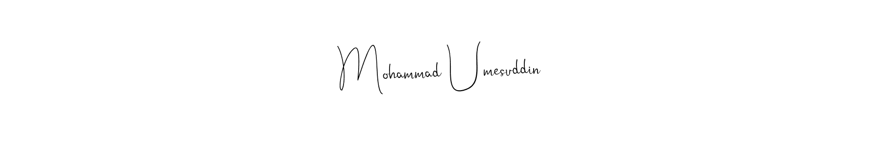 Here are the top 10 professional signature styles for the name Mohammad Umesuddin. These are the best autograph styles you can use for your name. Mohammad Umesuddin signature style 4 images and pictures png