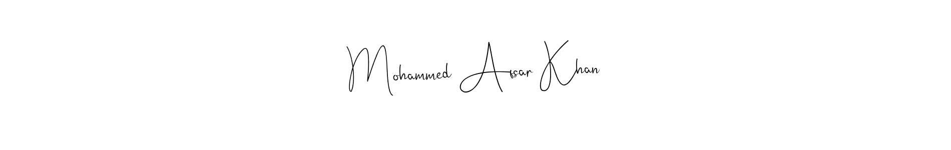 Create a beautiful signature design for name Mohammed Afsar Khan. With this signature (Andilay-7BmLP) fonts, you can make a handwritten signature for free. Mohammed Afsar Khan signature style 4 images and pictures png