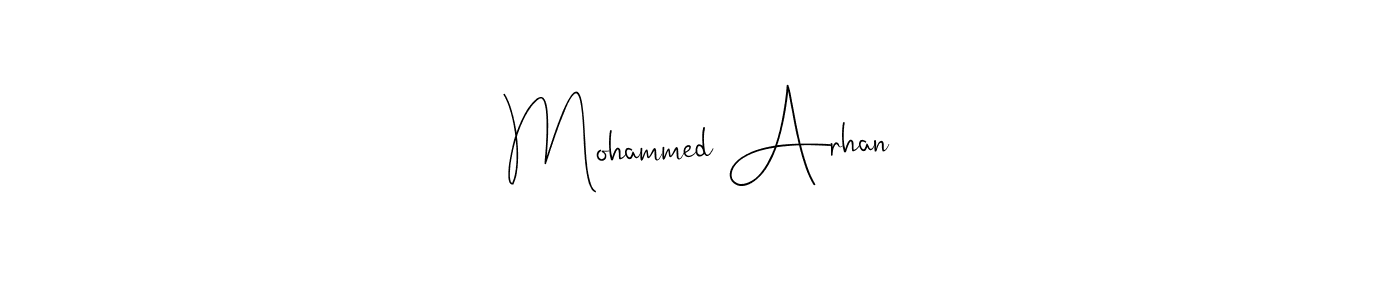 Create a beautiful signature design for name Mohammed Arhan. With this signature (Andilay-7BmLP) fonts, you can make a handwritten signature for free. Mohammed Arhan signature style 4 images and pictures png