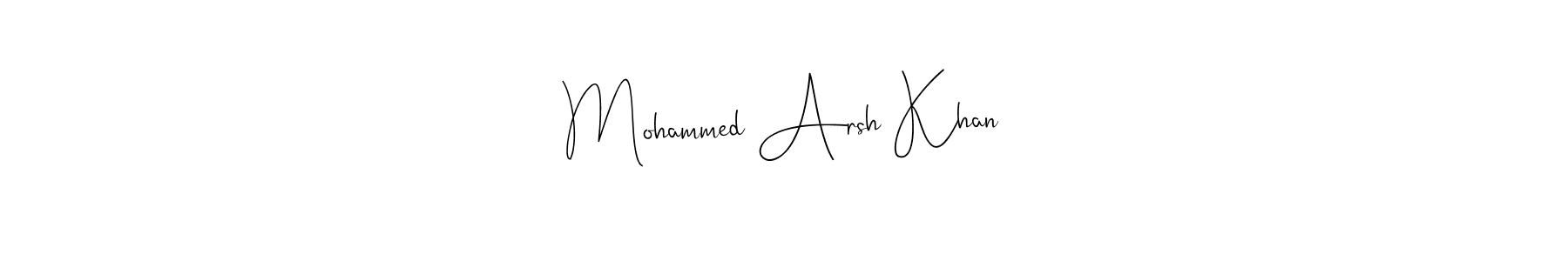 Mohammed Arsh Khan stylish signature style. Best Handwritten Sign (Andilay-7BmLP) for my name. Handwritten Signature Collection Ideas for my name Mohammed Arsh Khan. Mohammed Arsh Khan signature style 4 images and pictures png
