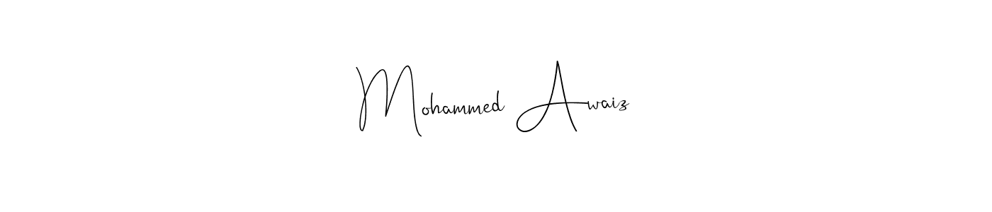 Make a beautiful signature design for name Mohammed Awaiz. With this signature (Andilay-7BmLP) style, you can create a handwritten signature for free. Mohammed Awaiz signature style 4 images and pictures png