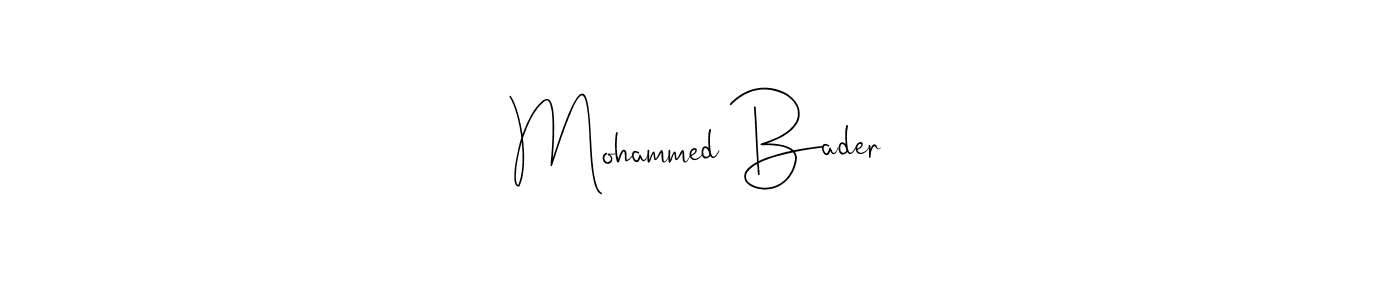 Design your own signature with our free online signature maker. With this signature software, you can create a handwritten (Andilay-7BmLP) signature for name Mohammed Bader. Mohammed Bader signature style 4 images and pictures png