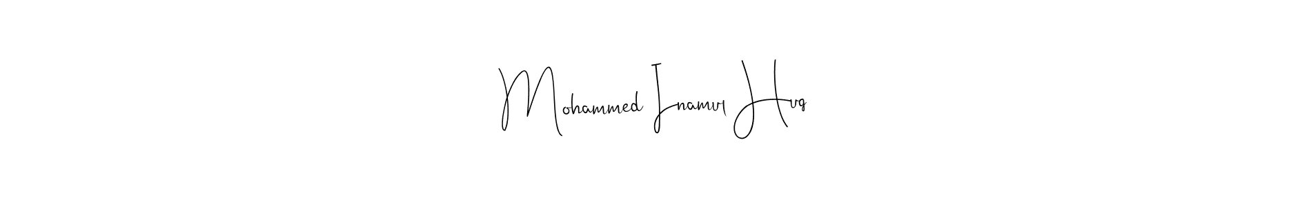 Create a beautiful signature design for name Mohammed Inamul Huq. With this signature (Andilay-7BmLP) fonts, you can make a handwritten signature for free. Mohammed Inamul Huq signature style 4 images and pictures png