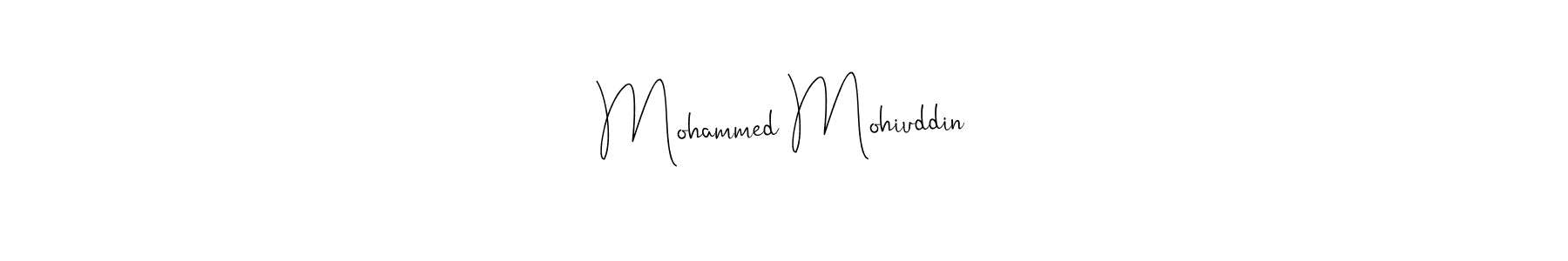 Use a signature maker to create a handwritten signature online. With this signature software, you can design (Andilay-7BmLP) your own signature for name Mohammed Mohiuddin. Mohammed Mohiuddin signature style 4 images and pictures png