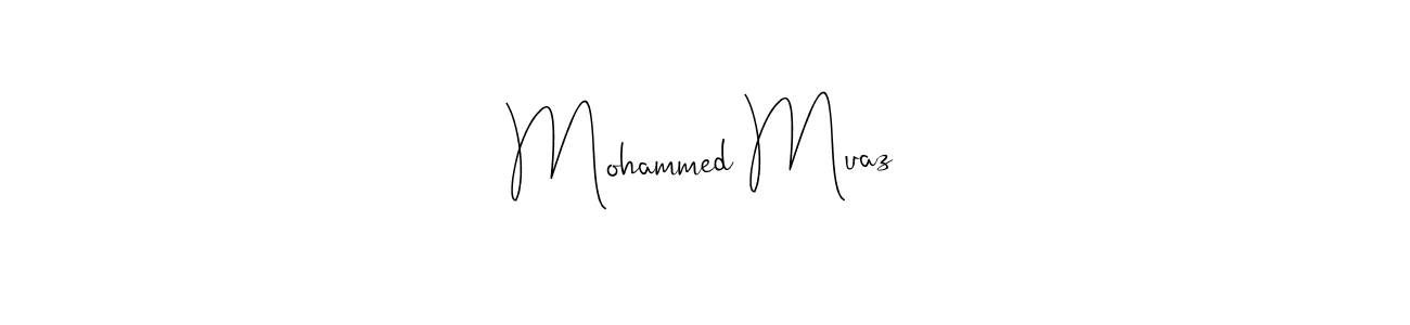 How to make Mohammed Muaz signature? Andilay-7BmLP is a professional autograph style. Create handwritten signature for Mohammed Muaz name. Mohammed Muaz signature style 4 images and pictures png