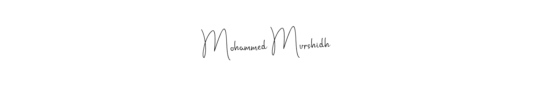 How to make Mohammed Murshidh name signature. Use Andilay-7BmLP style for creating short signs online. This is the latest handwritten sign. Mohammed Murshidh signature style 4 images and pictures png