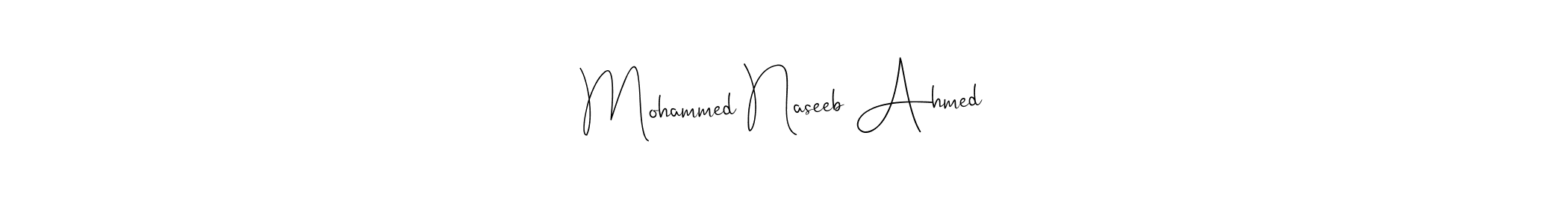 Make a short Mohammed Naseeb Ahmed signature style. Manage your documents anywhere anytime using Andilay-7BmLP. Create and add eSignatures, submit forms, share and send files easily. Mohammed Naseeb Ahmed signature style 4 images and pictures png