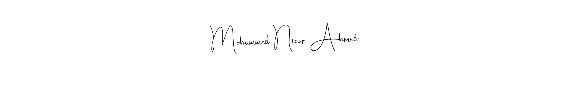 Use a signature maker to create a handwritten signature online. With this signature software, you can design (Andilay-7BmLP) your own signature for name Mohammed Nisar Ahmed. Mohammed Nisar Ahmed signature style 4 images and pictures png