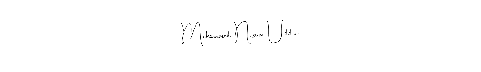 Design your own signature with our free online signature maker. With this signature software, you can create a handwritten (Andilay-7BmLP) signature for name Mohammed Nizam Uddin. Mohammed Nizam Uddin signature style 4 images and pictures png