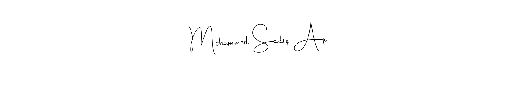 Create a beautiful signature design for name Mohammed Sadiq Ali. With this signature (Andilay-7BmLP) fonts, you can make a handwritten signature for free. Mohammed Sadiq Ali signature style 4 images and pictures png
