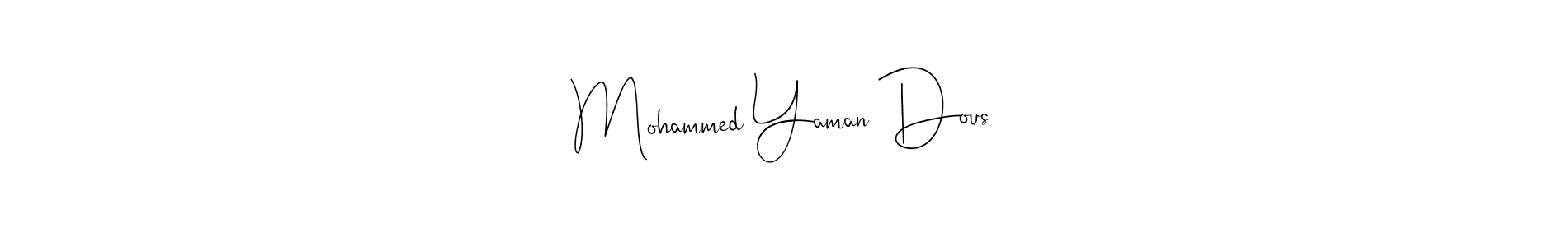 You should practise on your own different ways (Andilay-7BmLP) to write your name (Mohammed Yaman Dous) in signature. don't let someone else do it for you. Mohammed Yaman Dous signature style 4 images and pictures png