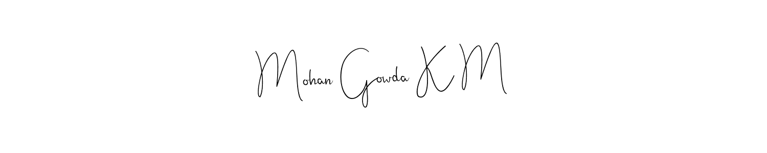 You should practise on your own different ways (Andilay-7BmLP) to write your name (Mohan Gowda K M) in signature. don't let someone else do it for you. Mohan Gowda K M signature style 4 images and pictures png