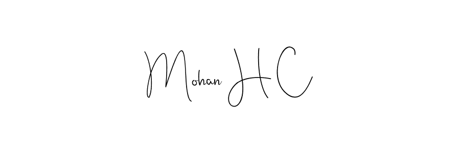 Mohan H C stylish signature style. Best Handwritten Sign (Andilay-7BmLP) for my name. Handwritten Signature Collection Ideas for my name Mohan H C. Mohan H C signature style 4 images and pictures png