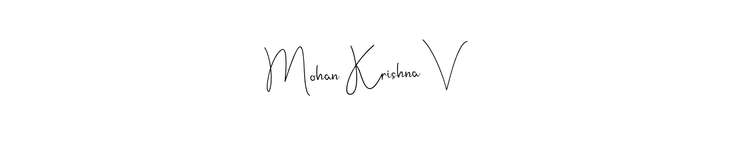 Design your own signature with our free online signature maker. With this signature software, you can create a handwritten (Andilay-7BmLP) signature for name Mohan Krishna V. Mohan Krishna V signature style 4 images and pictures png