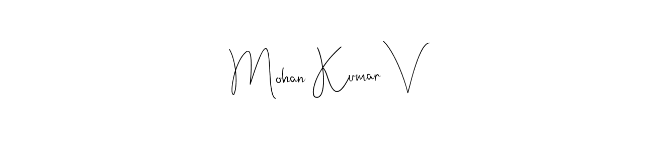 How to make Mohan Kumar V name signature. Use Andilay-7BmLP style for creating short signs online. This is the latest handwritten sign. Mohan Kumar V signature style 4 images and pictures png