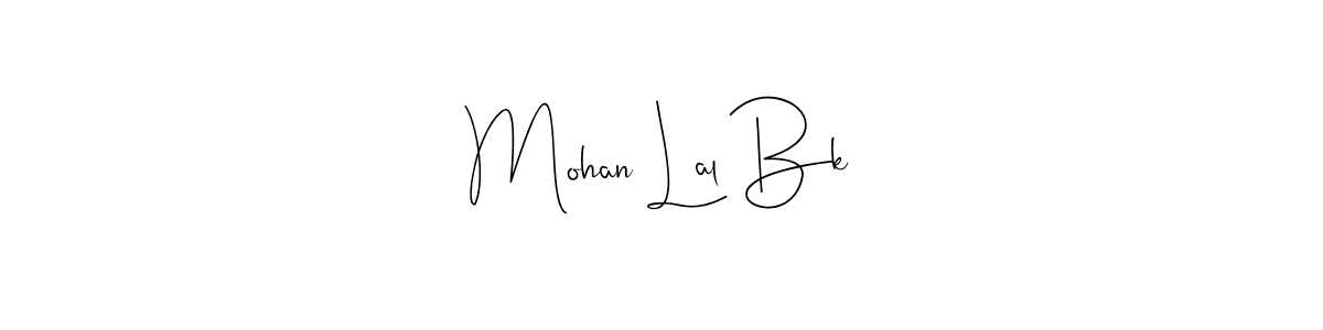 Once you've used our free online signature maker to create your best signature Andilay-7BmLP style, it's time to enjoy all of the benefits that Mohan Lal Bk name signing documents. Mohan Lal Bk signature style 4 images and pictures png