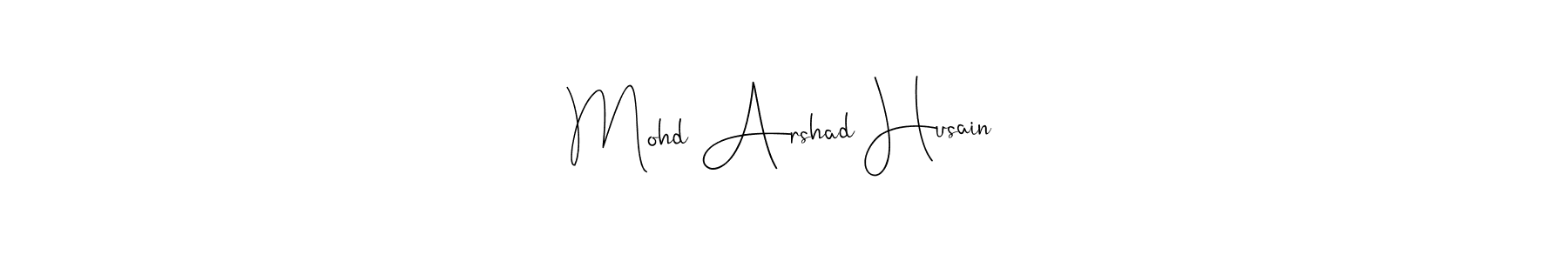 How to make Mohd Arshad Husain signature? Andilay-7BmLP is a professional autograph style. Create handwritten signature for Mohd Arshad Husain name. Mohd Arshad Husain signature style 4 images and pictures png