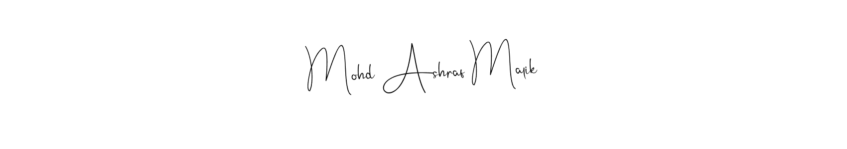 How to make Mohd Ashraf Malik name signature. Use Andilay-7BmLP style for creating short signs online. This is the latest handwritten sign. Mohd Ashraf Malik signature style 4 images and pictures png