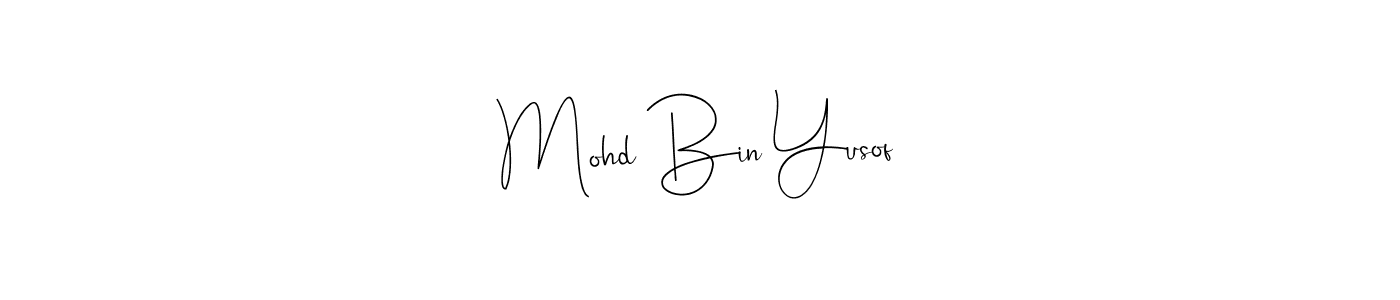 Make a beautiful signature design for name Mohd Bin Yusof. With this signature (Andilay-7BmLP) style, you can create a handwritten signature for free. Mohd Bin Yusof signature style 4 images and pictures png