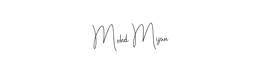 Design your own signature with our free online signature maker. With this signature software, you can create a handwritten (Andilay-7BmLP) signature for name Mohd Mijan. Mohd Mijan signature style 4 images and pictures png