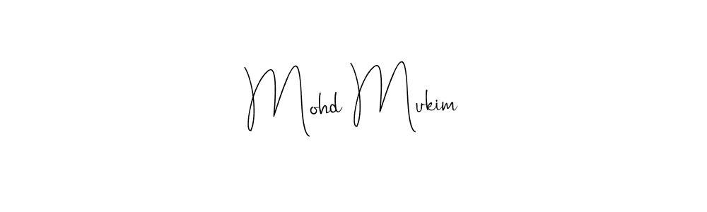 Design your own signature with our free online signature maker. With this signature software, you can create a handwritten (Andilay-7BmLP) signature for name Mohd Mukim. Mohd Mukim signature style 4 images and pictures png