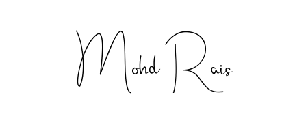 Make a short Mohd Rais signature style. Manage your documents anywhere anytime using Andilay-7BmLP. Create and add eSignatures, submit forms, share and send files easily. Mohd Rais signature style 4 images and pictures png